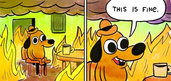 dog on fire this is fine meme