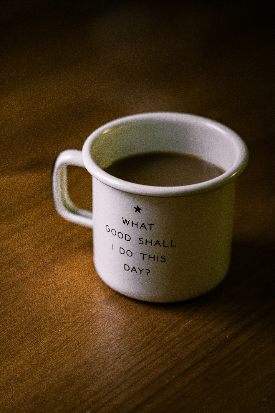 coffee mug with What Good Shall I Do This Day on it